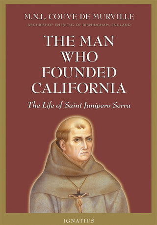 The Man Who Founded California