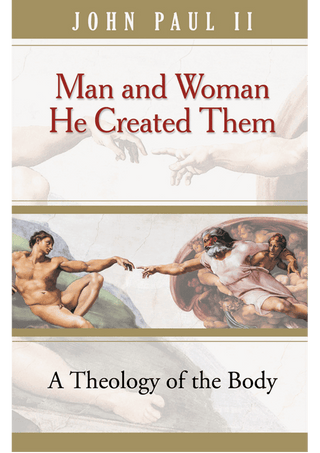 Man & Woman He Created Them Theology Of The Body