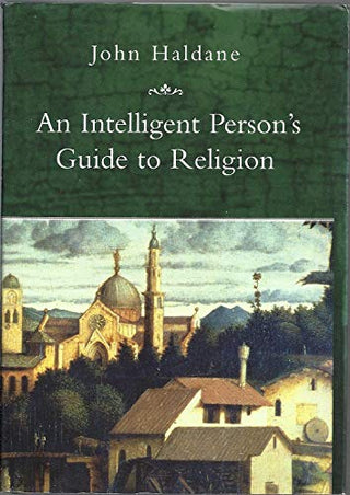 An Intelligent Person's Guide to Religion