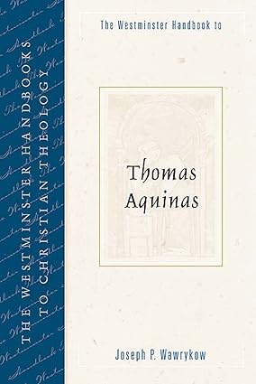 The Westminster Handbook to Thomas Aquinas