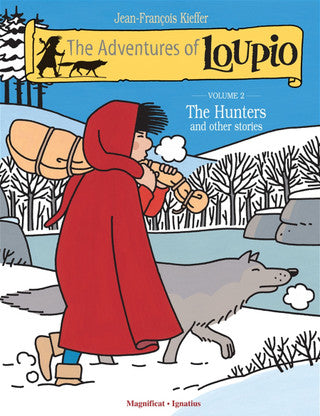 The Adventures of Loupio, Vol. 2: The Hunters and Other Stories