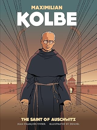 Maximilian Kolbe: The Saint of Auschwitz Comic