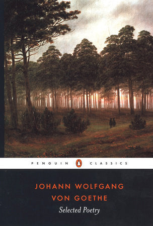 Selected Poetry of Johann Wolfgang von Goethe