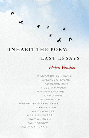 Inhabit the Poem: Last Essays