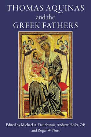 Thomas Aquinas and the Greek Fathers – Ave Maria University Store