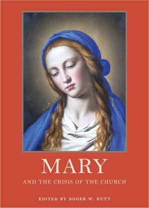 Mary and the Crisis of The Church