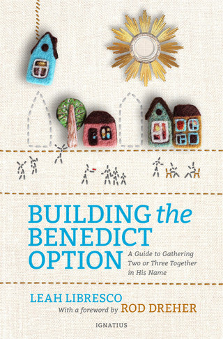 Building the Benedict Option