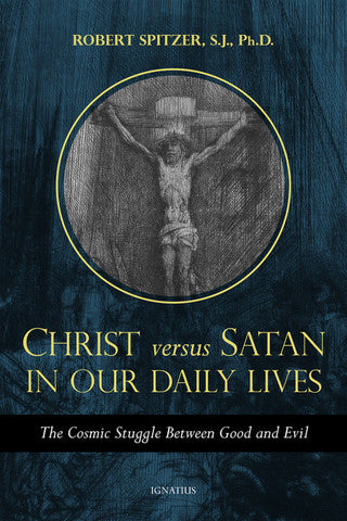 Christ Versus Satan in Our Daily Lives