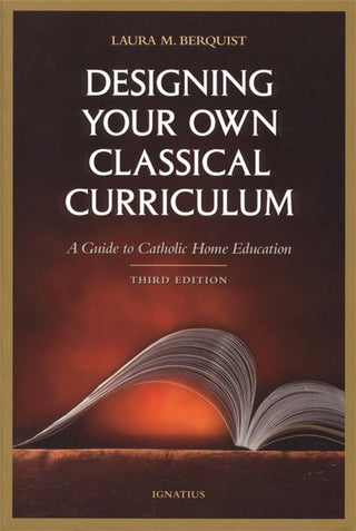 Designing Your Own Classical Curriculum