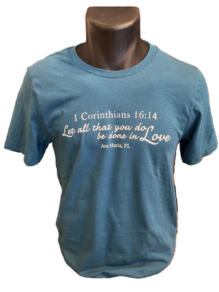 BC Teal T-Shirt - Let All That You Do...