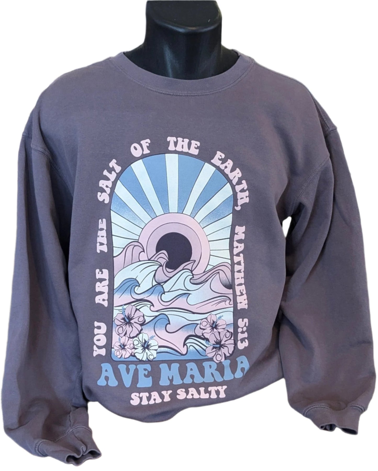 Ave Maria "Stay Salty"-Matthew 5:13 Fleece Crewneck