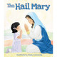 The Hail Mary Kids Book - Illustrated by Randy Wollenmann