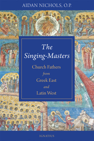 The Singing-Masters Church Fathers from Greek East and Latin West