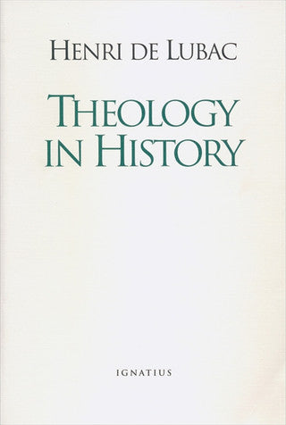 Theology in History by Henri De Lubac