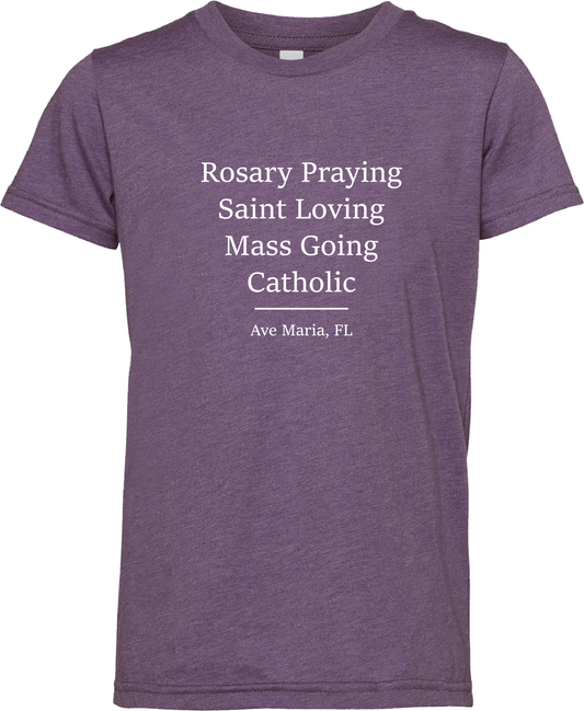 "Rosary Praying, Saint Loving, Mass Going, Catholic" Youth Short Sleeve Tee