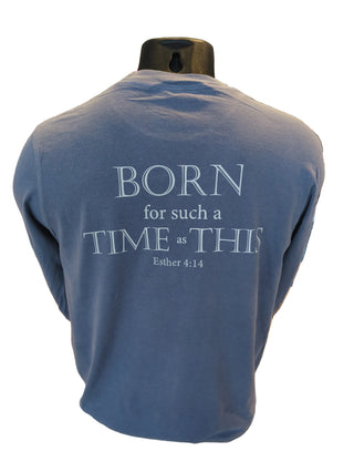 Ave Maria University - Born for Such a Time as This - Long Sleeve Tee