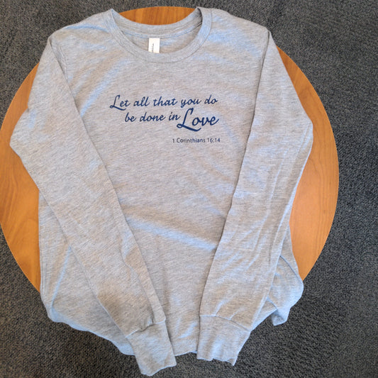 "Let all that you do be done in Love" Youth Long Sleeve Tee