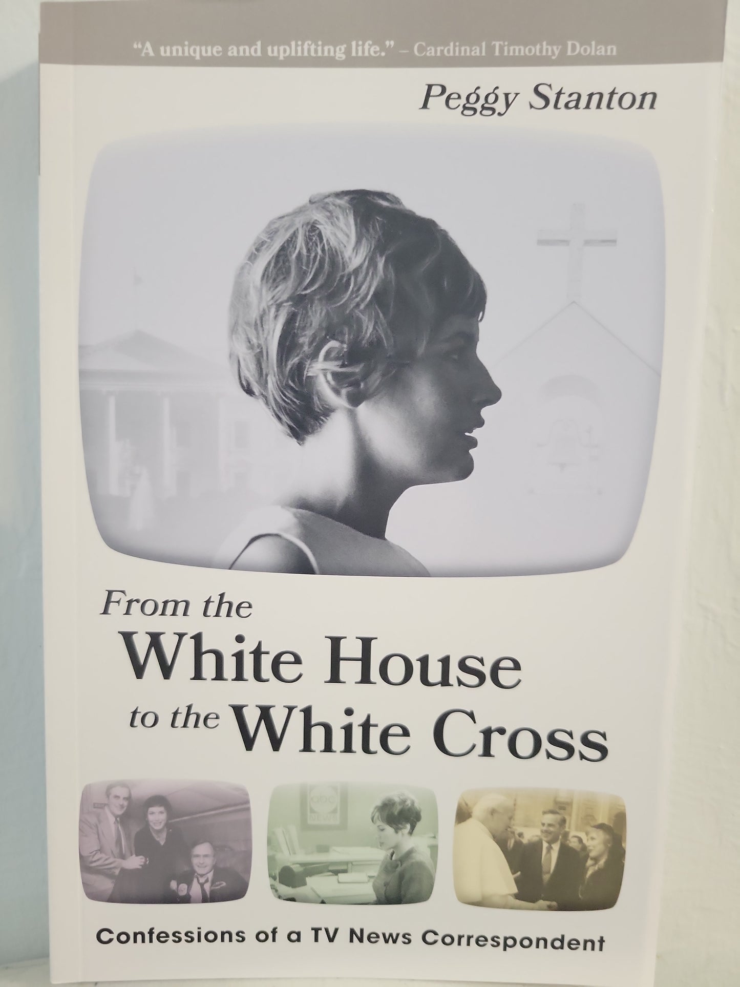 From the White House to the White Cross - Peggy Stanton