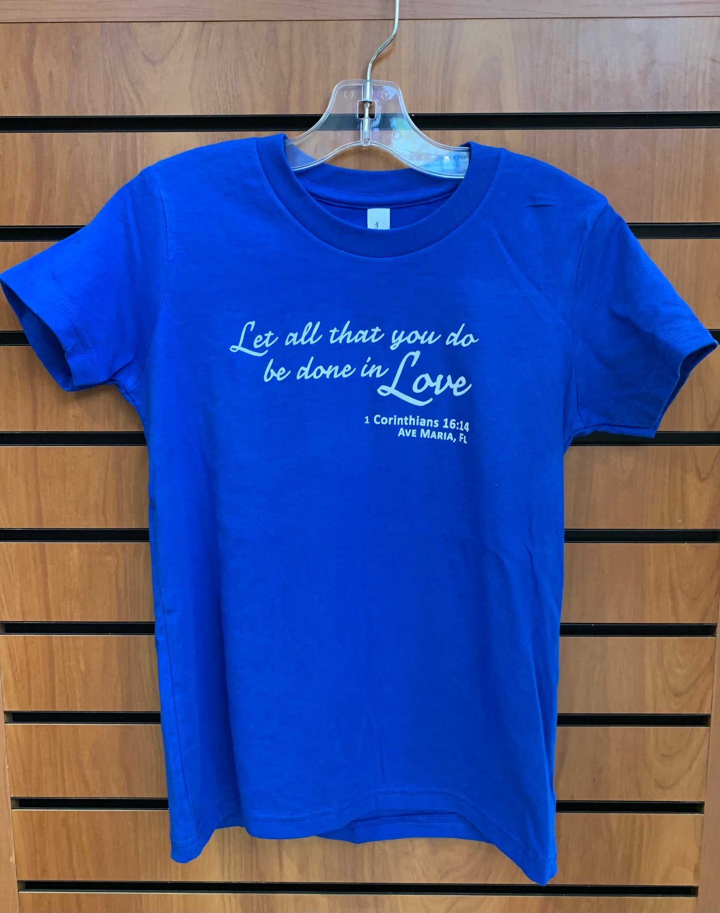"Let all that you do..." 1 Cor 16:14 -- Youth Blue Short Sleeve Tee